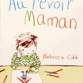 Rebecca-Cabb-Au-revoir-maman-Nordsud-2014.jpg